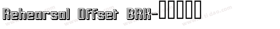 Rehearsal Offset BRK字体转换